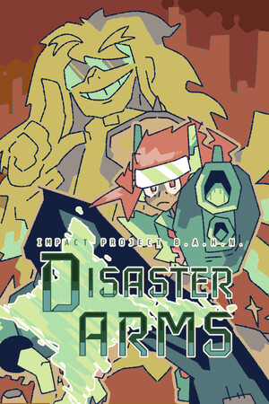 Disaster Arms – Impact Project B.A.H.N.