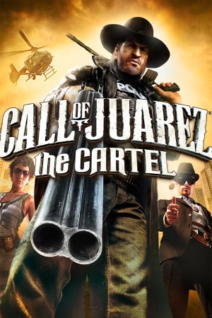 Call of Juarez: The Cartel