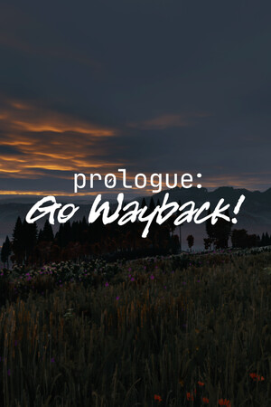 Prologue: Go Wayback!