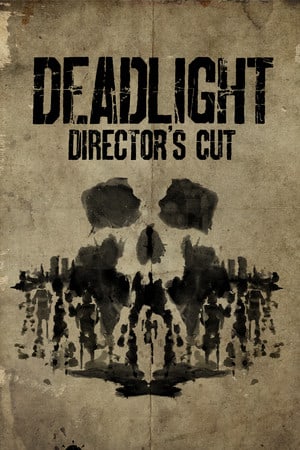 Deadlight: Directors Cut