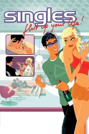 Singles: Flirt Up Your Life!