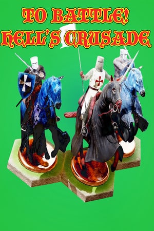 To Battle!: Hells Crusade