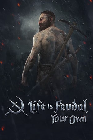 Life is Feudal: Your Own – v 1.4.5.2