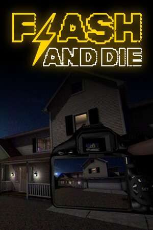 FLASH AND DIE