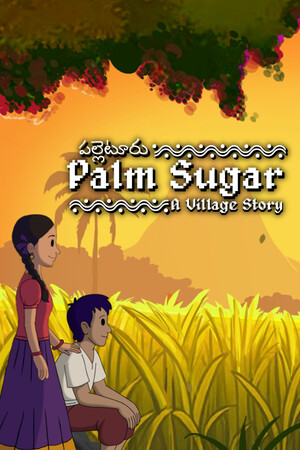 Palm Sugar: A Village Story