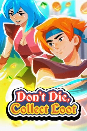 Dont Die, Collect Loot