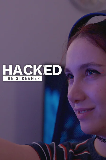 Hacked: The Streamer (Хакед: Зе Стример)